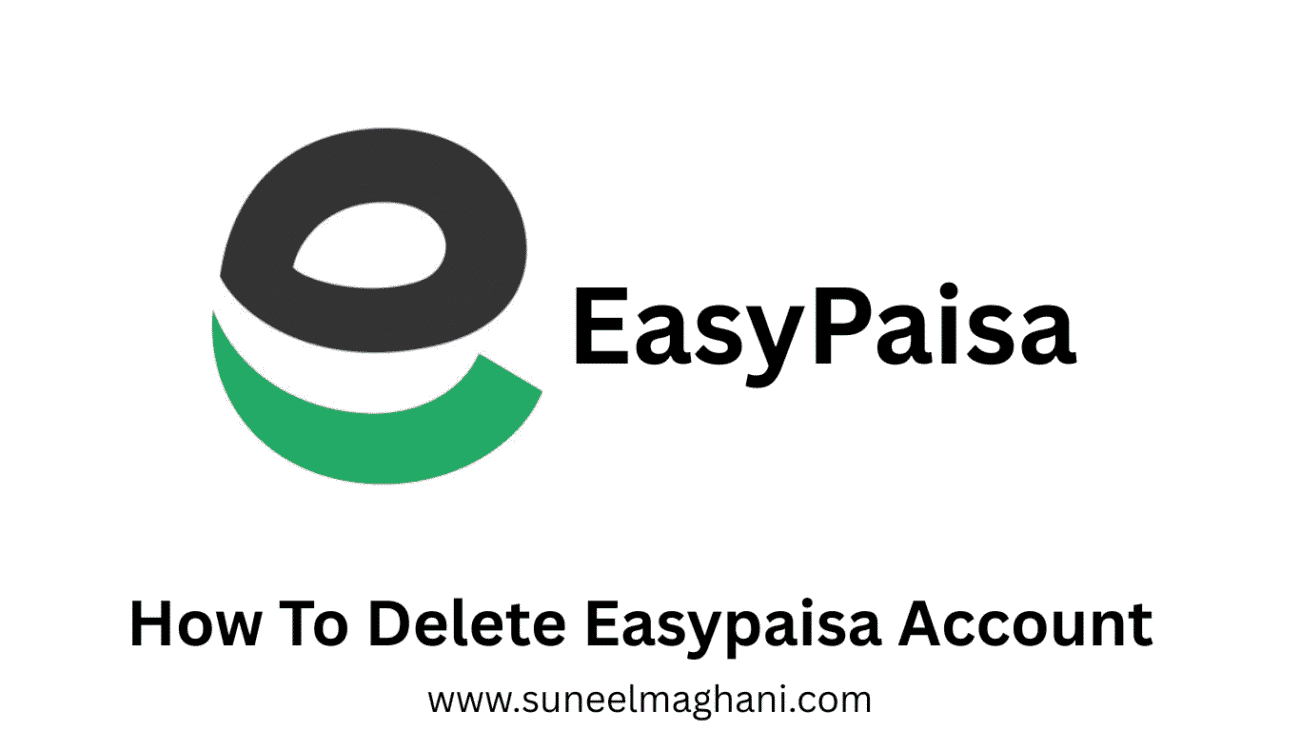 How-To-Delete-Easypaisa-Account