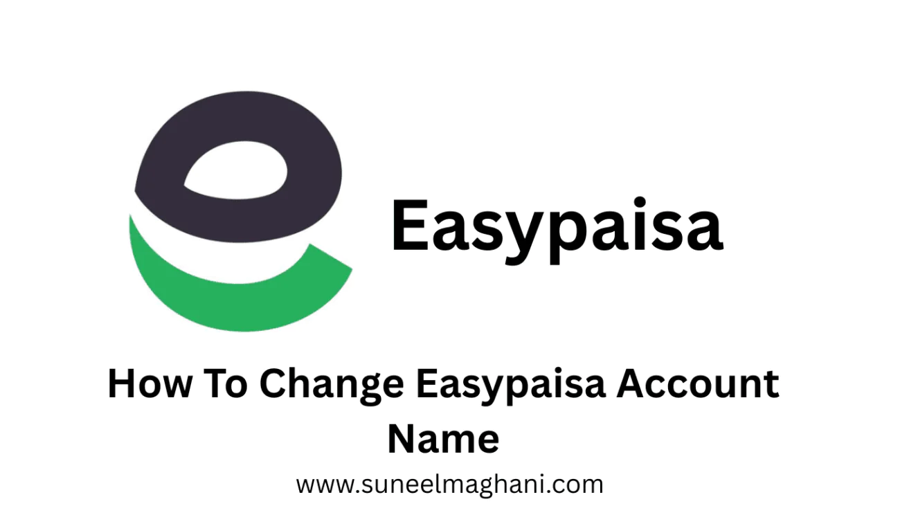 how-to-change-easypaisa-account-name