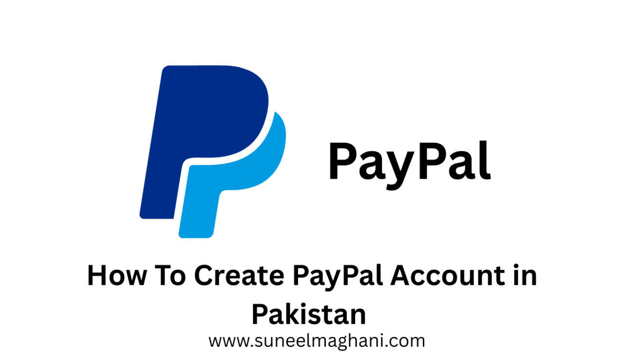 how-to-create-paypal-account-in-pakistan