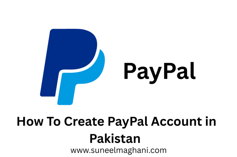 How To Create PayPal Account in Pakistan