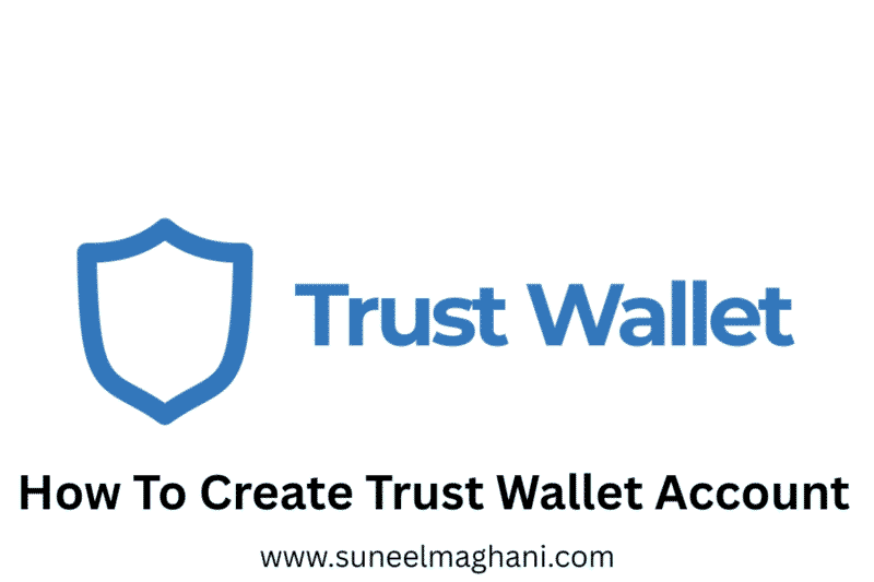 How To Create Trust Wallet Account on Phone (Android and iPhone)
