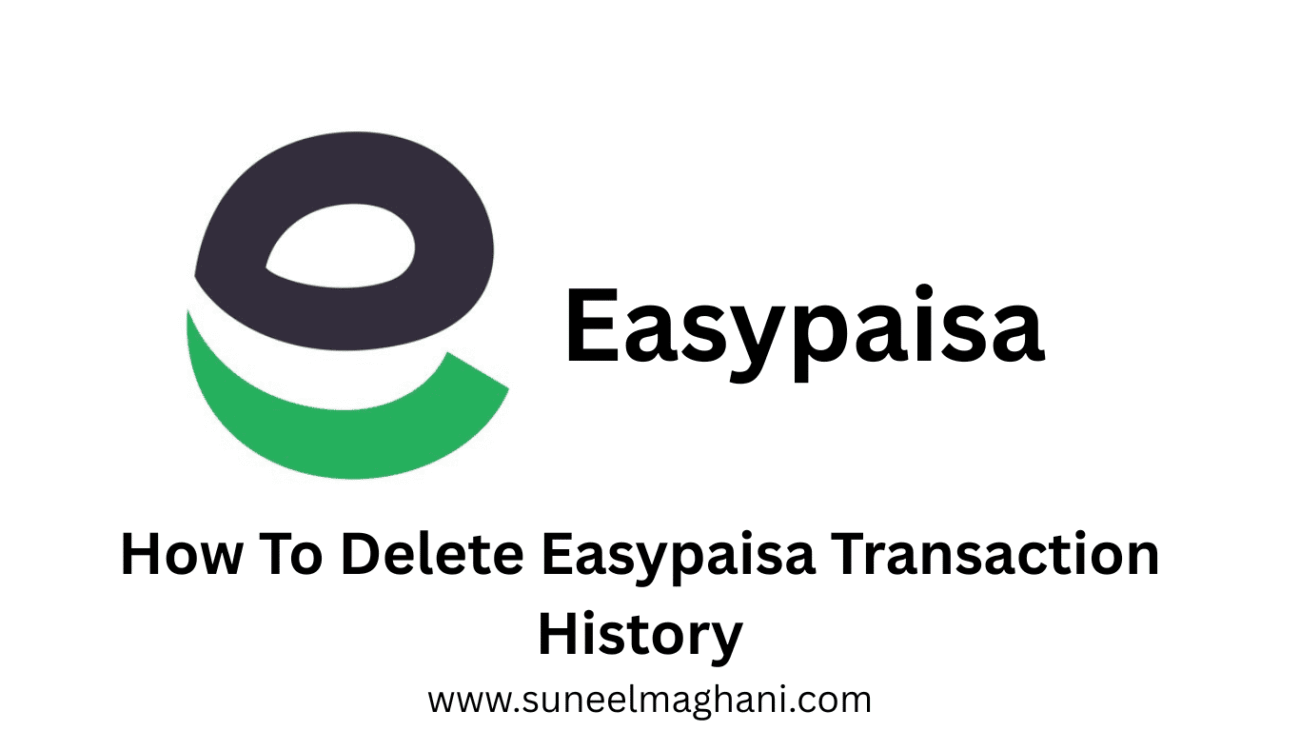 how-to-delete-easypaisa-transaction-history