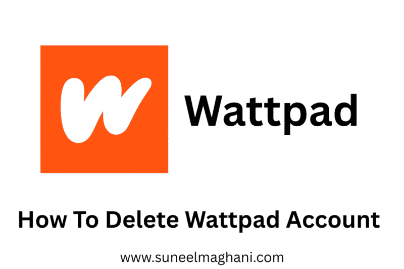 How To Delete Wattpad Account Permanently
