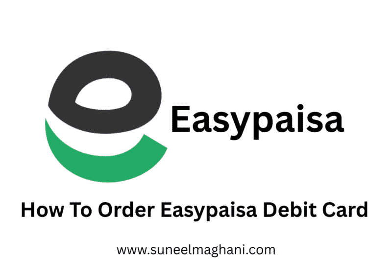 How To Order Easypaisa Debit Card Online