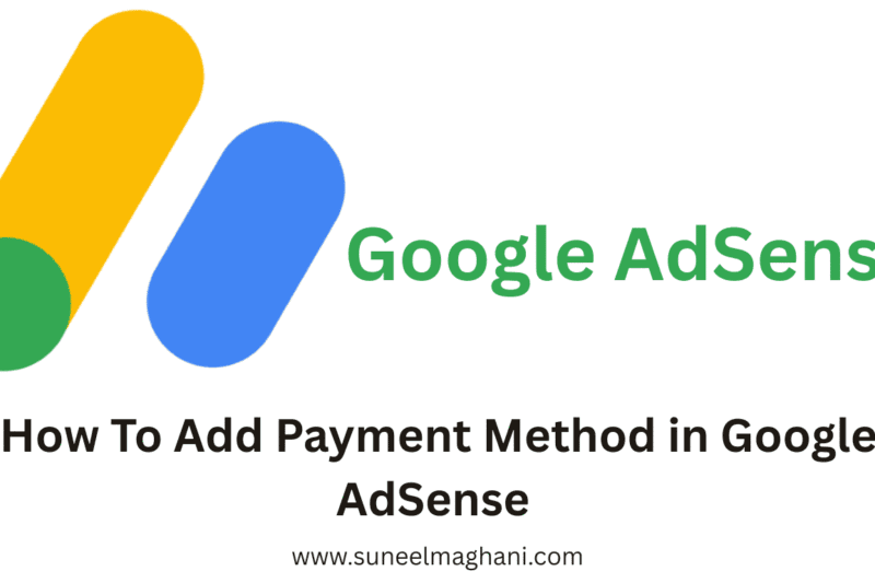 How To Add Payment Method in Google AdSense (Easy Guide)