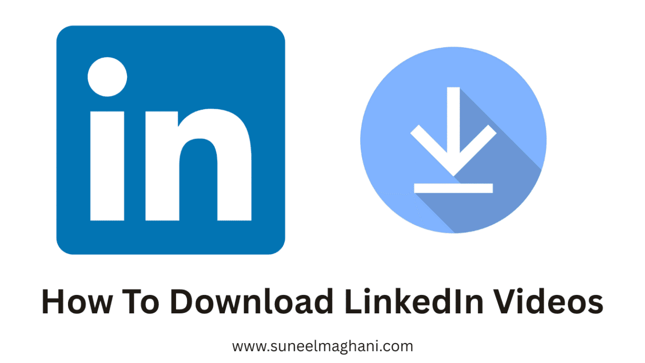 How To Download LinkedIn Videos