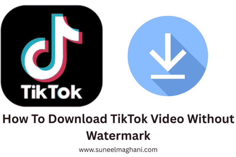 How To Download TikTok Video Without Watermark