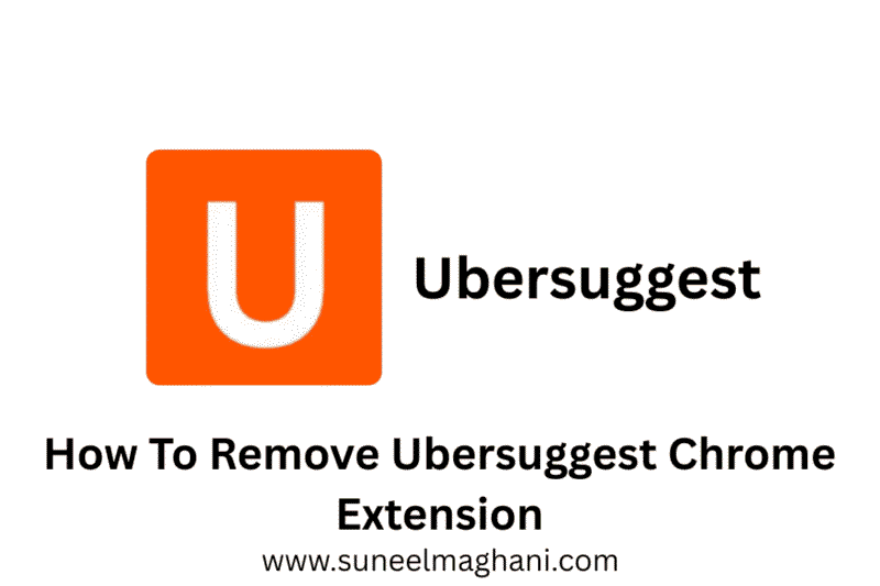 How To Remove Ubersuggest Chrome Extension