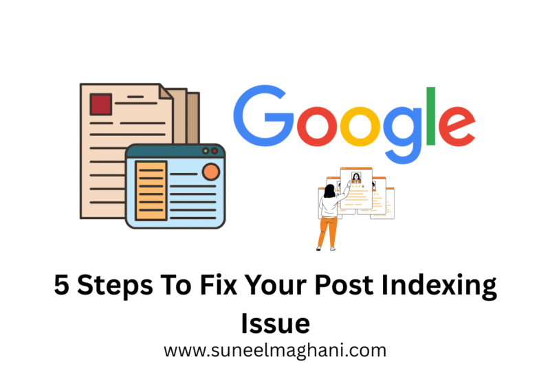 5 Steps To Fix Your Post Indexing Issue in 2025