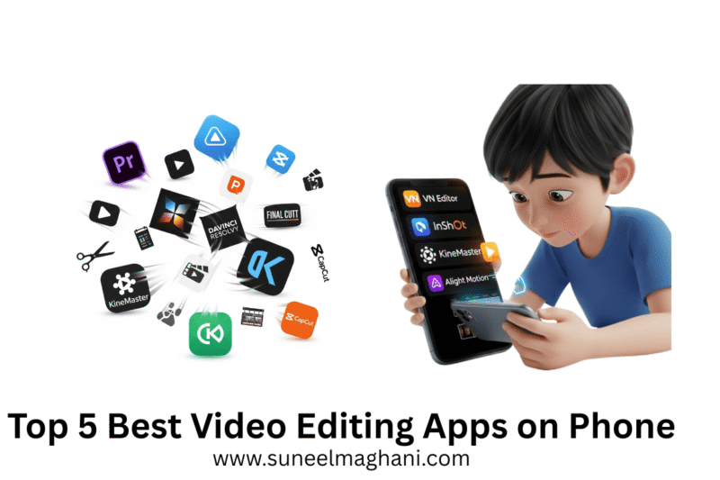 Top 5 Best Video Editing Apps on Phone