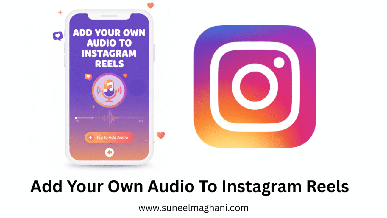 How-To-Add-Your-Own-Audio-To-Instagram-Reels