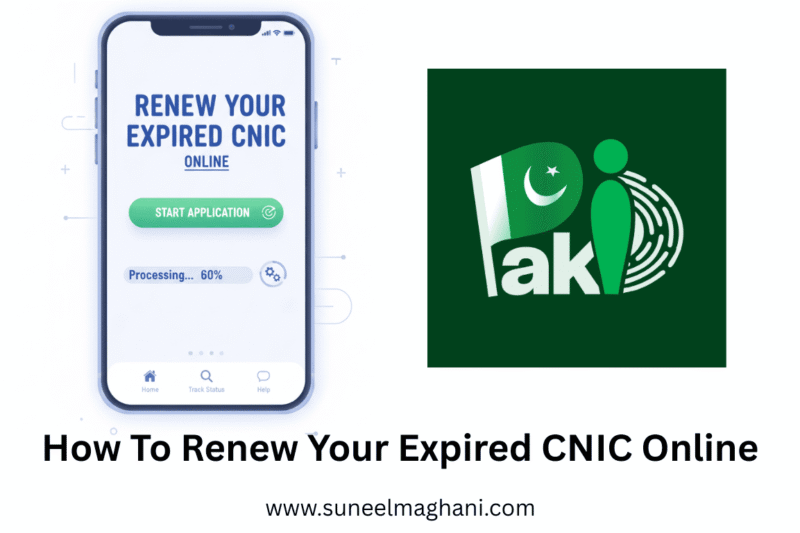 How To Renew Your Expired CNIC Online