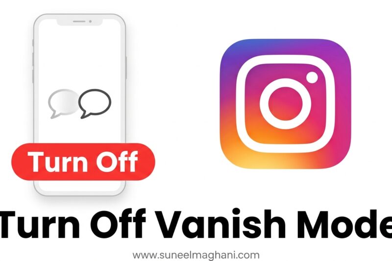 How To Turn Off Vanish Mode on Instagram (2026 Guide)